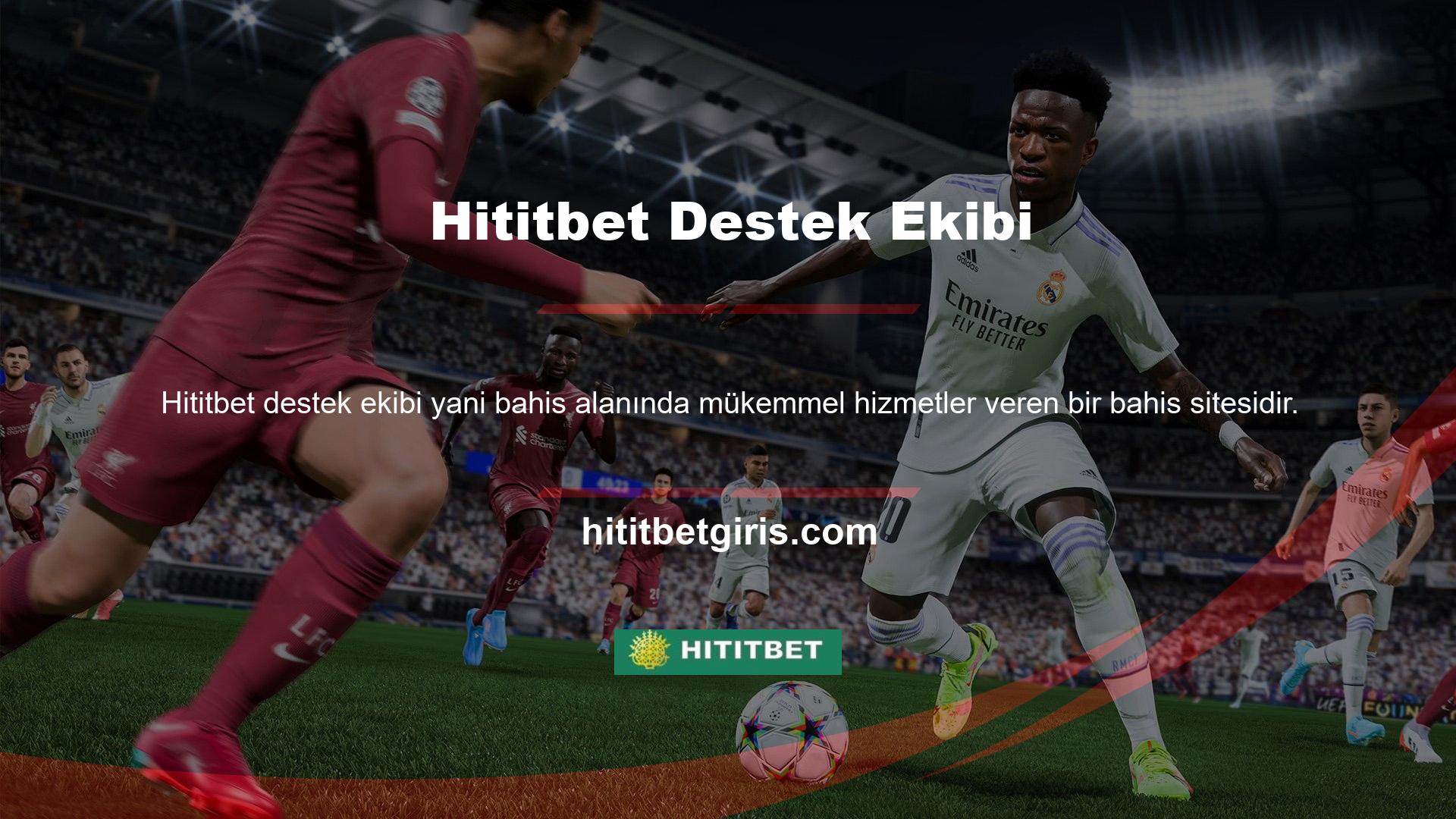 Hititbet web sitesinde birçok bölge ve tüm bölgesel oyunlar için aktif bir destek ekibi bulunmaktadır
